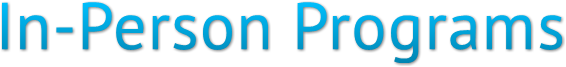 In-Person Programs In-Person Programs